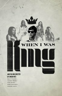 When I Was King (2011) постер