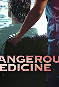 Dangerous Medicine (2021)