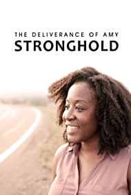 The Deliverance of Amy Stronghold